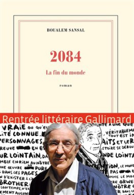 2084 : La fin du monde de Boualem Sansal